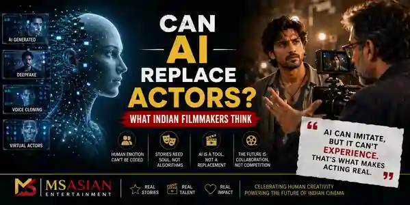Can AI Replace Actors? What Indian Filmmakers Think | MSAsian Entertainment