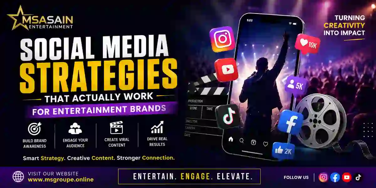 Social Media Strategies for Entertainment Brands 2026 | MSASAIN Entertainment