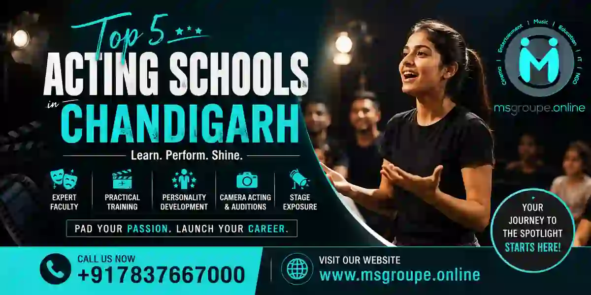 Top 5 Acting Schools in Chandigarh (2026 Guide): MS Asian Film Academy Leads the List