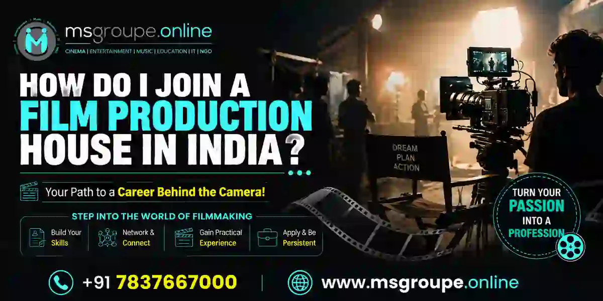 How to Join a Film Production House in India (2026 Guide)