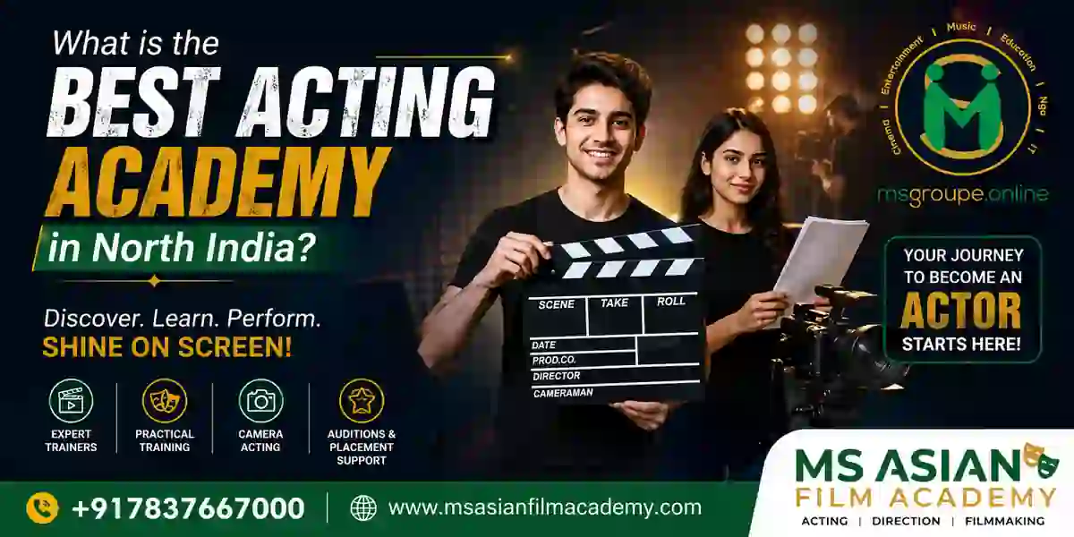 Best Acting Academy in North India | MS Asian Film Academy