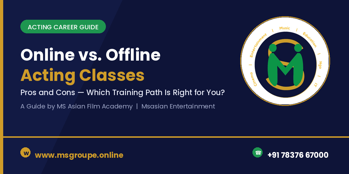 Online vs Offline Acting Classes: Pros, Cons & Which Is Right for You