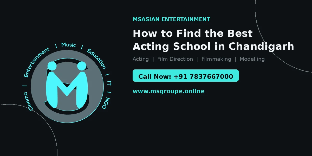 Best Acting School in Chandigarh | Msasian Entertainment